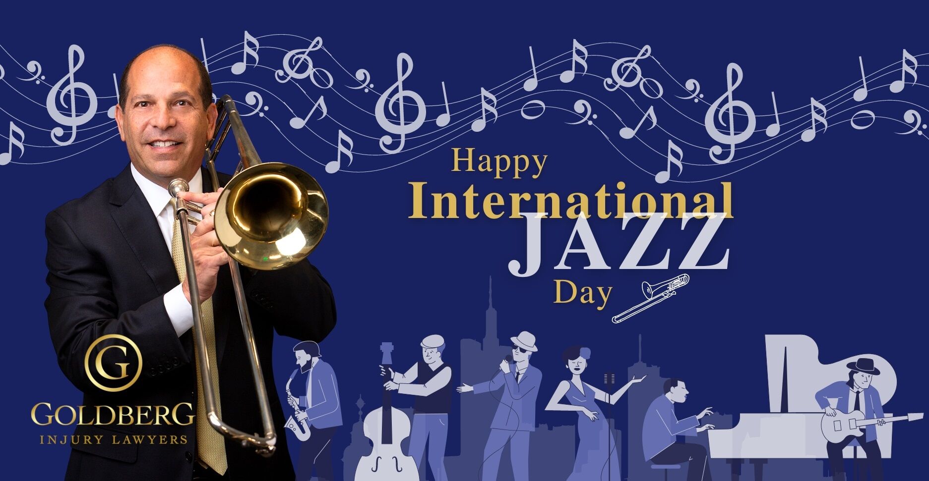 Happy Intl Jazz Day - Goldberg Injury Lawyers